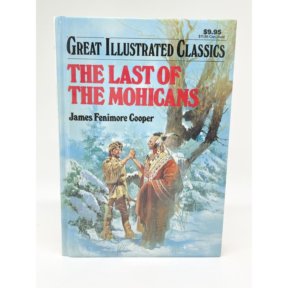Great Illustrated Classics Last Of The Mohicans James Fenimore Cooper 1992 HC